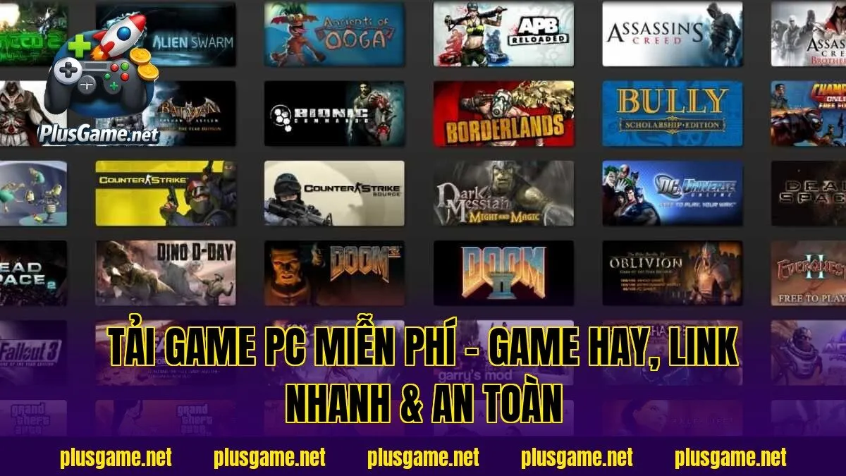 Tải Game PC Miễn Phí – Game Hay, Link Nhanh & An Toàn
