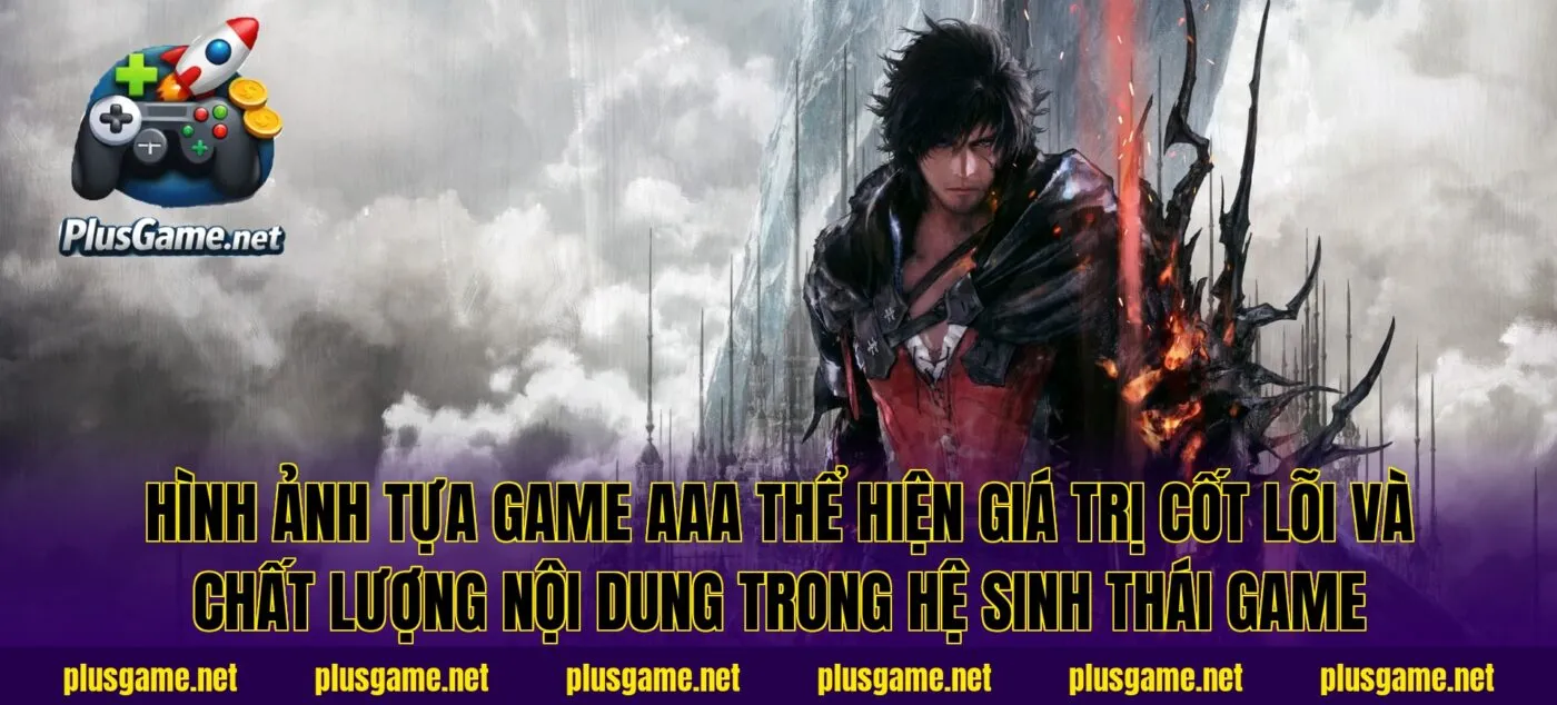 Hình ảnh tựa game AAA thể hiện giá trị cốt lõi và chất lượng nội dung trong hệ sinh thái game