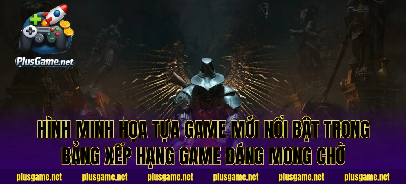 Hình minh họa tựa game mới nổi bật trong bảng xếp hạng game đáng mong chờ