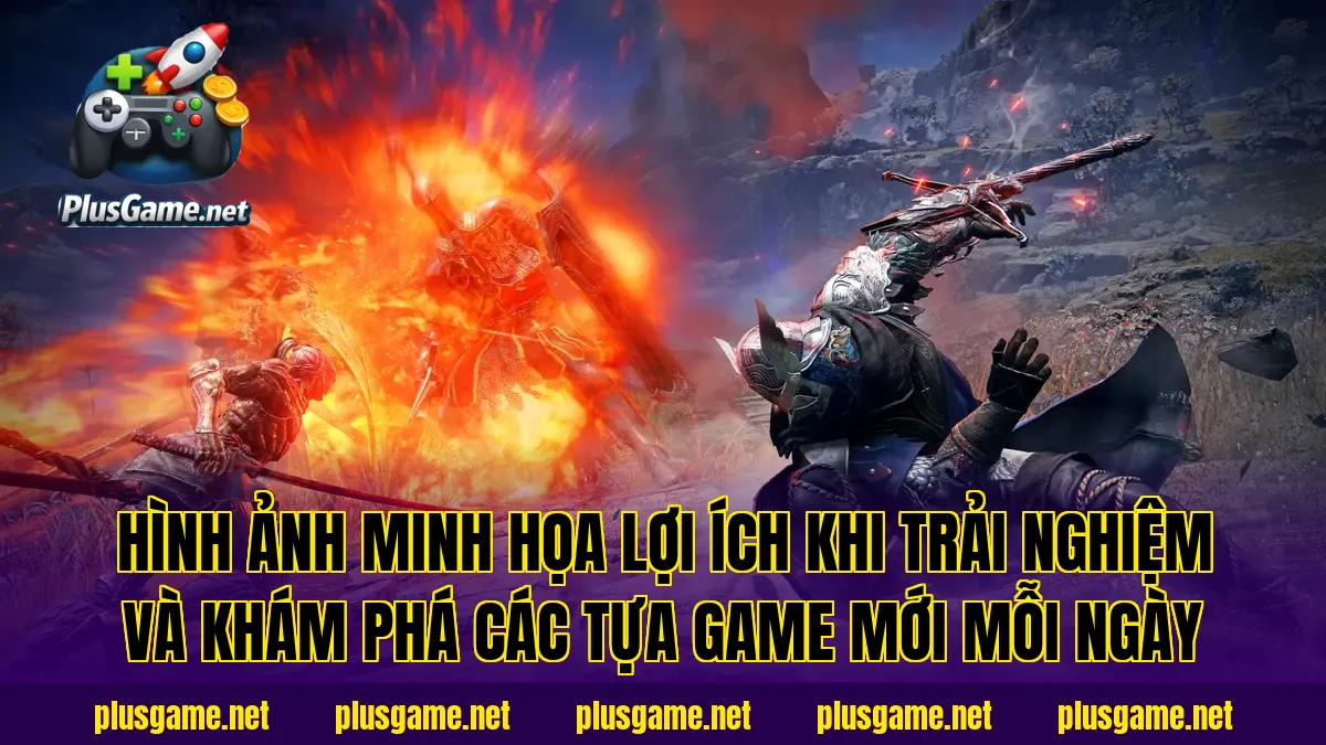 Hình ảnh minh họa lợi ích khi trải nghiệm và khám phá các tựa game mới mỗi ngày