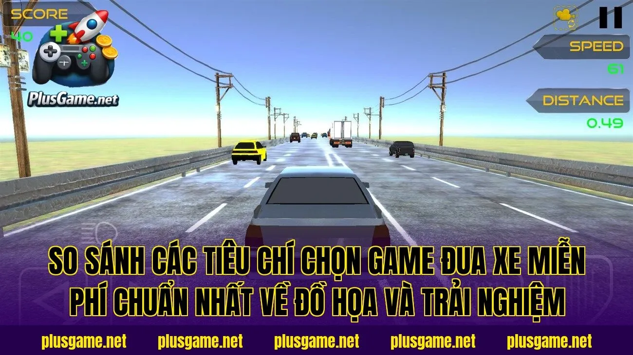 So sánh các tiêu chí chọn game đua xe miễn phí chuẩn nhất về đồ họa và trải nghiệm