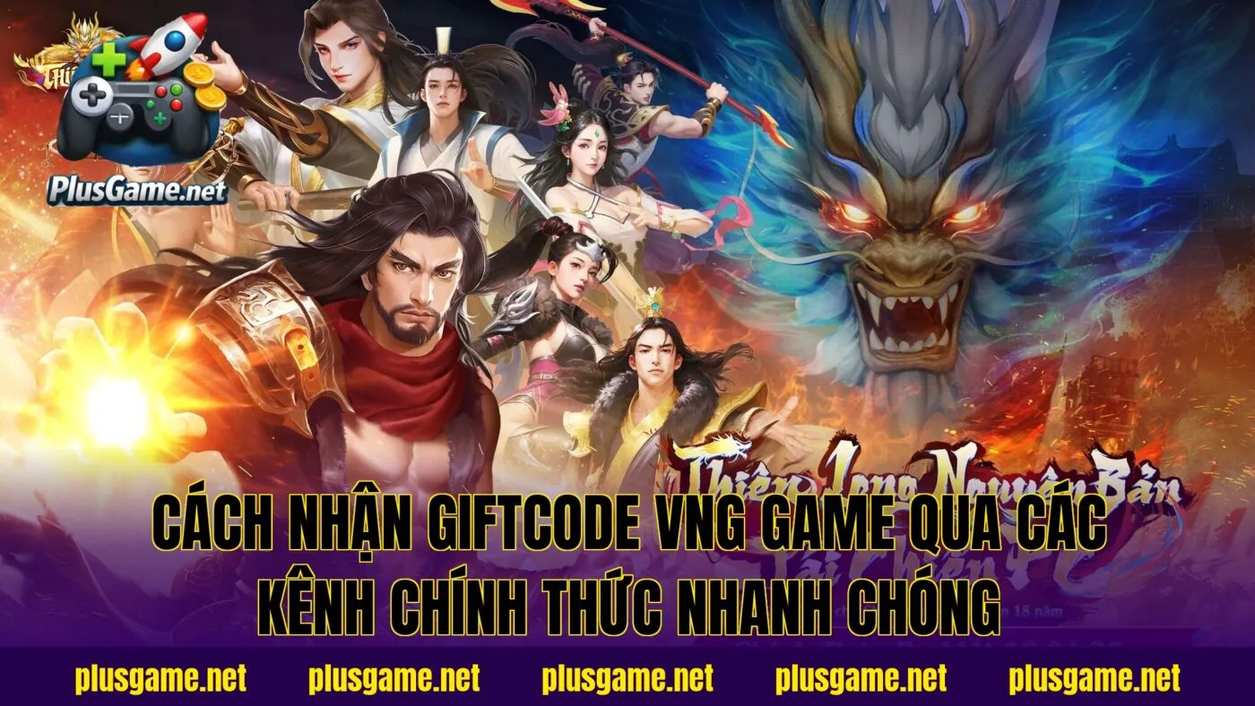 cách nhận giftcode VNG game qua các kênh chính thức nhanh chóng